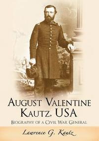 bokomslag August Valentine Kautz, USA