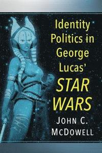 bokomslag Identity Politics in Star Wars