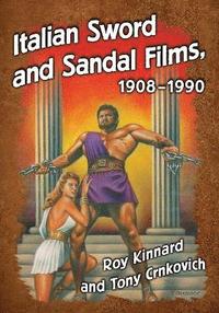 bokomslag Italian Sword and Sandal Films, 1908-1990