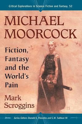Mark Scroggins, Donald E. Palumbo, C.W. Sullivan III, Iii C. W. Sullivan - Michael Moorcock, Häftad