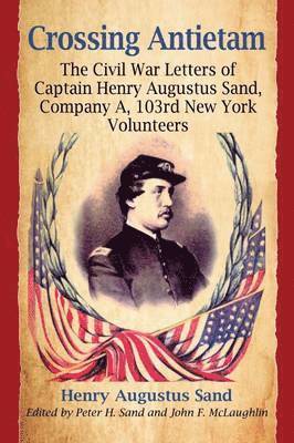 Henry Augustus Sand, Peter H. Sand, John F. McLaughlin - Crossing Antietam, Häftad