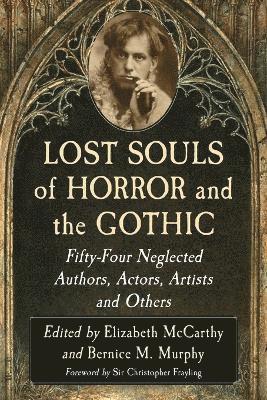 Elizabeth McCarthy, Bernice M. Murphy - Lost Souls of Horror and the Gothic, Häftad