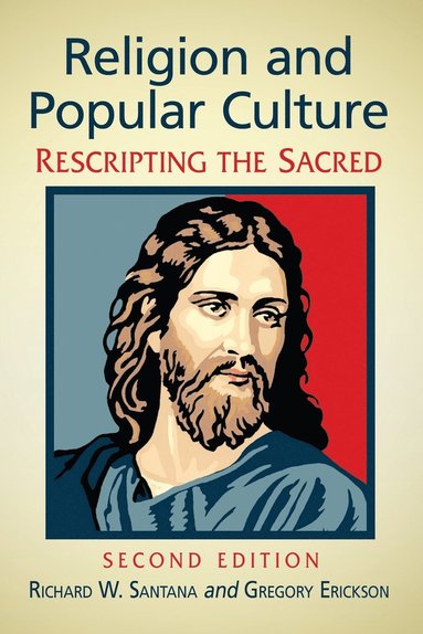 Richard W. Santana, Gregory Erickson - Religion and Popular Culture, Häftad