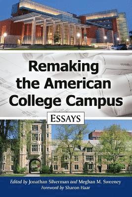 Remaking the American College Campus 1