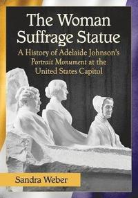 bokomslag The Woman Suffrage Statue