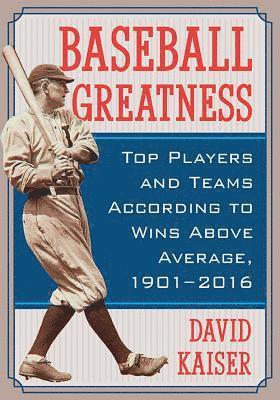 David Kaiser - Baseball Greatness, Häftad