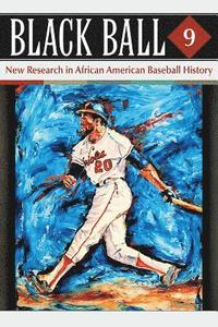 bokomslag Black Ball: A Negro Leagues Journal, Volume 9