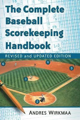 bokomslag Complete Baseball Scorekeeping Handbook