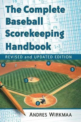 The Complete Baseball Scorekeeping Handbook 1