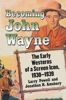 Becoming John Wayne 1