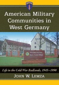 bokomslag American Military Communities in West Germany