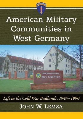 bokomslag American Military Communities in West Germany