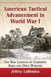 bokomslag American Tactical Advancement in World War I