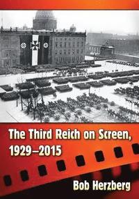 bokomslag The Third Reich on Screen, 1929-2015