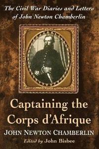 bokomslag Captaining the Corps d'Afrique