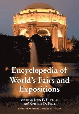 John E. Findling, Kimberly D. Pelle - Encyclopedia of World's Fairs and Expositions, Häftad