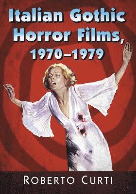 Italian Gothic Horror Films, 1970-1979 1