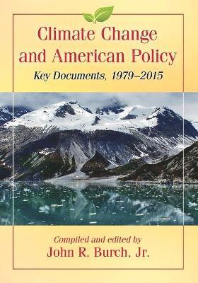 John R. Burch - Climate Change and American Policy, Häftad