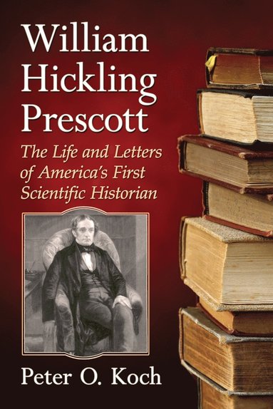 bokomslag William Hickling Prescott