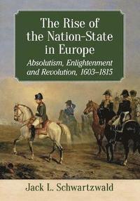 bokomslag The Rise of the Nation-State in Europe