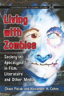 Chase Pielak, Alexander H. Cohen - Living with Zombies, Häftad