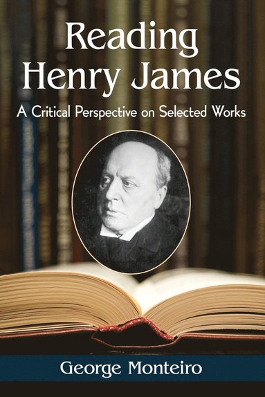 George Monteiro - Reading Henry James, Häftad