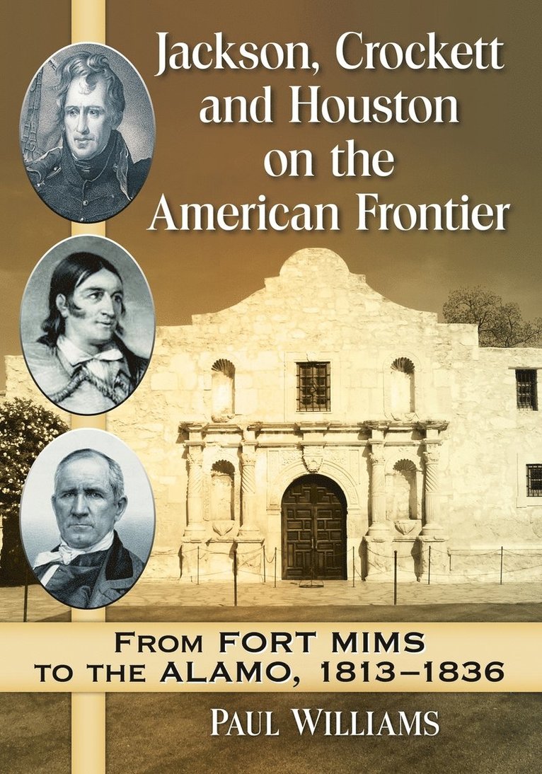 Jackson, Crockett and Houston on the American Frontier 1