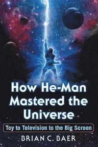 bokomslag How He-Man Mastered the Universe