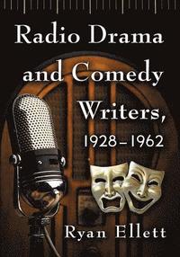 bokomslag Radio Drama and Comedy Writers, 1928-1962