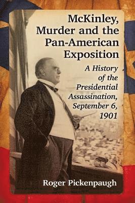 bokomslag McKinley, Murder and the Pan-American Exposition