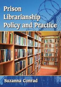 bokomslag Prison Librarianship Policy and Practice
