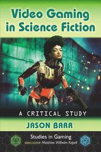 bokomslag Video Gaming in Science Fiction