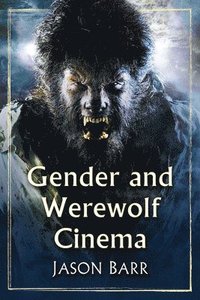 bokomslag Gender and Werewolf Cinema