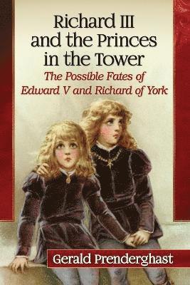 bokomslag Richard III and the Princes in the Tower