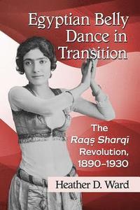 bokomslag Egyptian Belly Dance in Transition