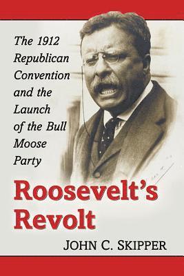 bokomslag Roosevelt's Revolt