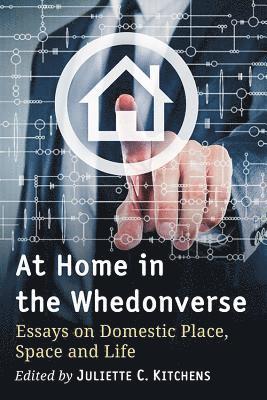 Juliette C. Kitchens - At Home in the Whedonverse, Häftad