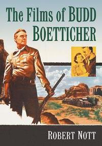 bokomslag The Films of Budd Boetticher