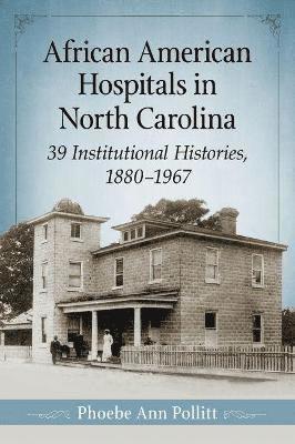 bokomslag African American Hospitals in North Carolina