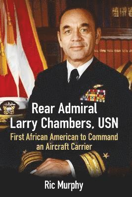 Rear Admiral Larry Chambers, USN 1