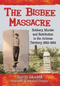 bokomslag The Bisbee Massacre