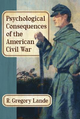 bokomslag Psychological Consequences of the American Civil War