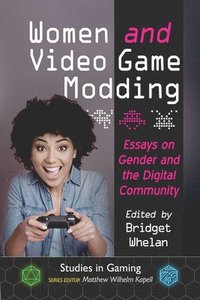 bokomslag Women and Video Game Modding