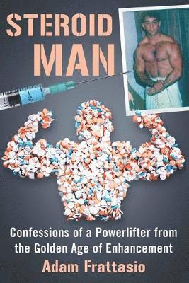 Adam Frattasio - Steroid Man, Häftad