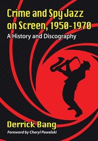bokomslag Crime and Spy Jazz on Screen, 1950-1970