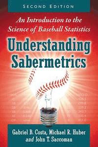 bokomslag Understanding Sabermetrics