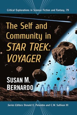 Susan M. Bernardo - Self and Community in Star Trek: Voyager, Häftad
