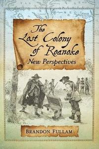 bokomslag The Lost Colony of Roanoke