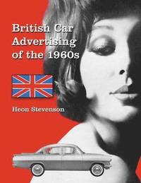 bokomslag British Car Advertising of the 1960s