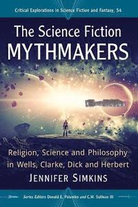 bokomslag The Science Fiction Mythmakers